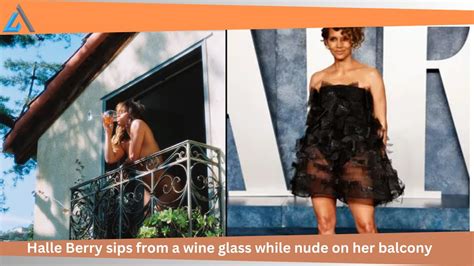 halle berry wine|Halle Berry poses nude and sips wine on her balcony